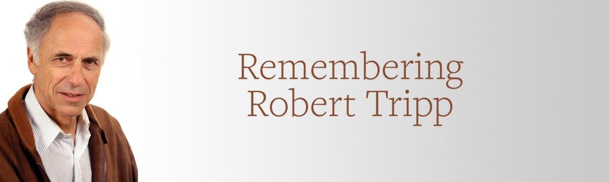 Remembering Robert D. Tripp 1927-2020